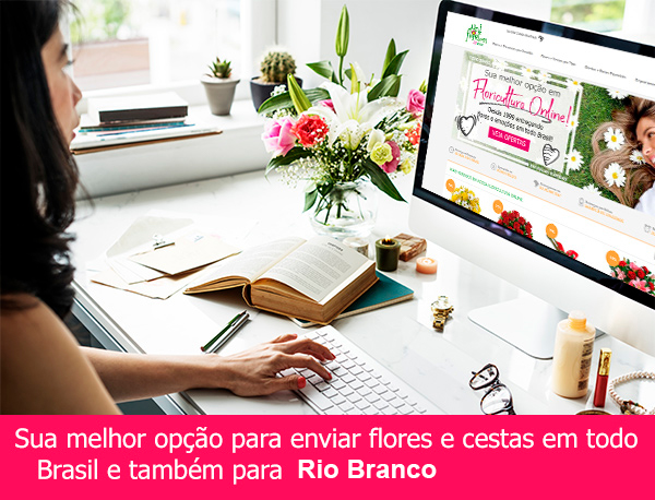 Flores e Cestas para Rio Branco Flores para Rio Branco